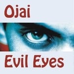 cover: Ojai - Evil Eyes