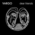 cover: Vargo - Dear Friends