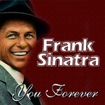 cover: Frank Sinatra - You Forever