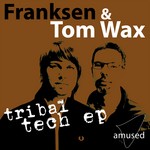 cover: Franksen|Tom Wax - Tribal Tech EP