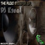 cover: Dj Eseal - The Audio Stomper EP