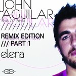 cover: Aguilar, John|Sonia - Elena (remix Edition part 1)