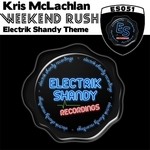 cover: Kris Mclachlan - Weekend Rush (Electrik Shandy Theme)