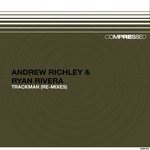 cover: Andrew Richley & Ryan Rivera - Trackman (re-mixes)