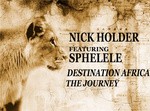 cover: Holder, Nick|Sphelele - Destination Africa (The Journey)