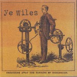 cover: Ye Wiles - Smoothing Away The Horrors Of Indigestion