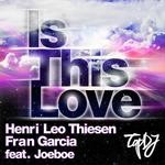 cover: Joeboe|Thiesen, Henri Leo & Fran Garcia - Is This Love