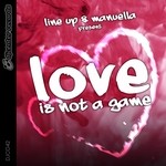 cover: Line Up & Manuella - Love Is Not A Game