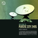 cover: Various|Junior Gee - Welcome To Plastic City 2495 (unmixed Tracks)