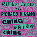 cover: Costa, Nikka|Richard Vission - Ching Ching Ching