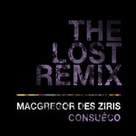 cover: Macgregor Des Ziris - Consueco (The Lost remix)