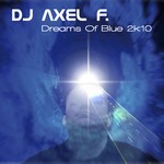 cover: Dj Axel F - Dreams Of Blue 2K10