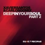 cover: Xavier Santos & Carlos Gomix - Deep In Your Soul: Part 2