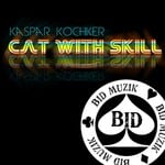 cover: Kaspar Kochker - Cat With Skills EP