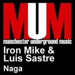 cover: Iron Mike|Luis Sastre - Naga