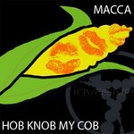 cover: Macca - Hob Knob My Cob