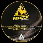 cover: Lexis & Talia & Electrobugz & Pattrix & Ganez The Terrible - Reactif Records 1