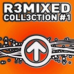 cover: Various - R3mixed: Coll3ction # 1