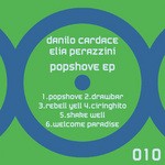 cover: Danilo Cardace & Elia Perazzini - Popshove EP