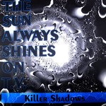 cover: Killer Shadows - The Sun Always Shine On TV