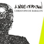 cover: Christoph De Babalon - A World Of My Own