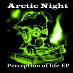 cover: Arctic Night - Perception Of Life EP