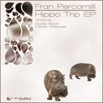 cover: Fran Percamilli - Hippo Trip EP