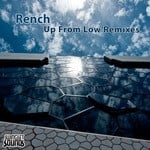 cover: Rench - Up From Low Remixes