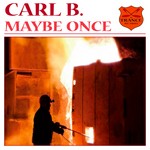 cover: Carl B - Maybe Once