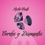 cover: Hector Couto - Cerdos Y Diamantes