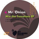 cover: Mr Onion - Mix the Tomatoes EP