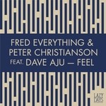 cover: Everything, Fred|Peter Christianson|Dave Aju - Feel