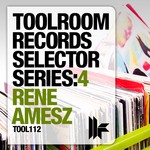 cover: Various|Amesz, Rene - Toolroom Records Selector Series: 4 Rene Amesz (unmixed tracks)