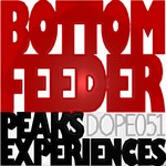 cover: Bottom Feeder - Peaks Experiences