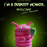 cover: Nilow|Panika - I'm A Dubstep Monsta EP