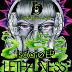 cover: Lethalness - Isolate EP