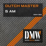 cover: Dutch Master - 5 AM