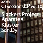 cover: Aparatex|Klaster|San Dy|Slackers Project - CTSessions EP Vol 10