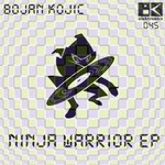 cover: Bojan Kojic - Ninja Warrior EP