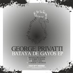 cover: George Privatti - Bataya De Gayos EP