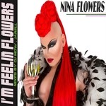 cover: Nina Flowers - I'm Feelin Flowers