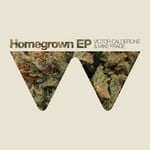 cover: Victor Calderone & Mike Frade - Homegrown EP