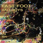 cover: Fast Foot - Bad Boys