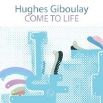 cover: Hughes Giboulay - Come To Life