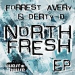 cover: Avery, Forrest|Derty D - North Fresh EP