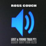 cover: Ross Couch - Lost & Found Trax Part 1