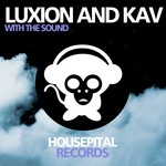 cover: Luxion & Kav - With The Sound