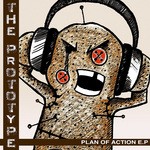 cover: The Prototype - Plan Of Action EP