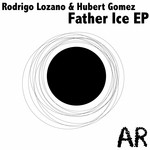 cover: Hubert Gomez|Lozano, Rodrigo - Father Ice EP