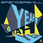 cover: Spencer & Hill - Yeah Yeah Yeah